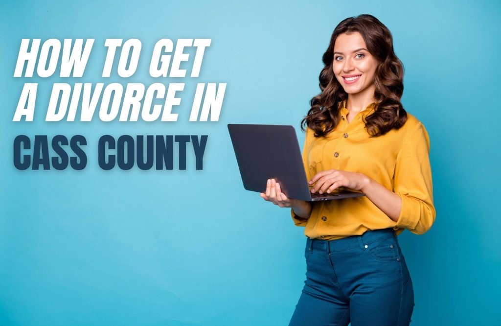 how-to-file-for-divorce-in-cass-county