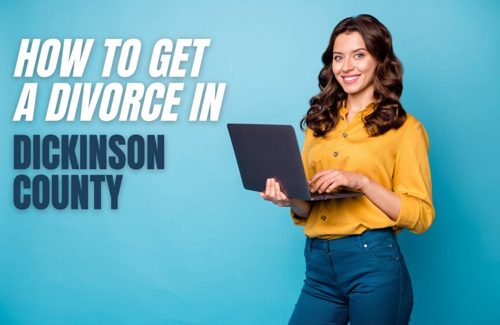how-to-file-for-divorce-in-dickinson-county