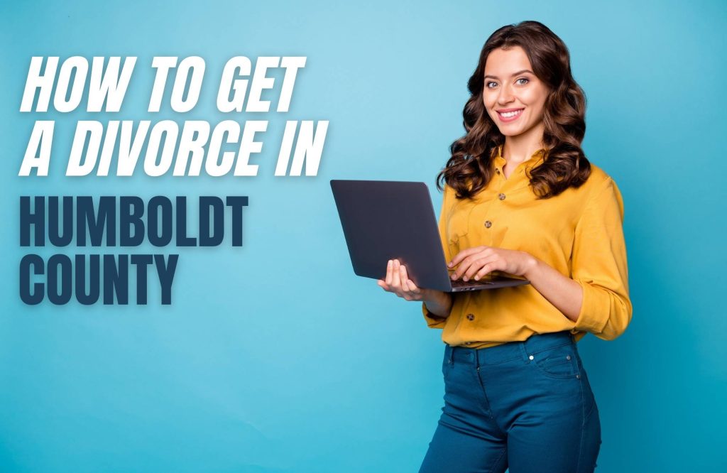 how-to-file-for-divorce-in-humboldt-county